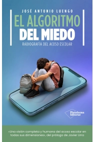 Coberta de El algoritmo del miedo. Radiografía del acoso escolar