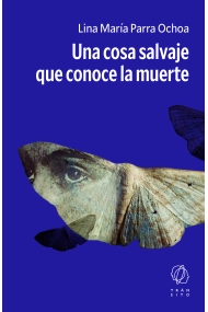 Coberta de Una cosa salvaje que conoce la muerte