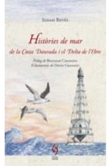 Cubierta de Històries de mar de la costa Daurada i el Delta de l'Ebre — Ignasi Revés