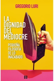 Cover of La dignidad del mediocre