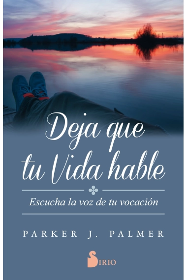 Coberta de Deja que tu vida hable — Parker J. Palmer