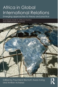 Coberta de Africa in Global International Relations Emerging Approaches to Theory and Practice