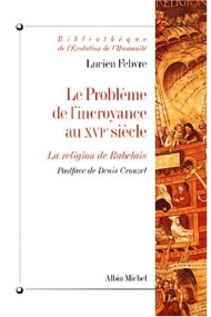 Coberta de Le Problème de l'incroyance au XVIe siècle: la religion de Rabelais