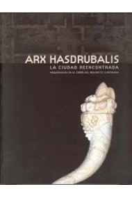 Coberta de Arx Hasdrubalis. la Ciudad Reencontrada. Arqueología en el Cerro del Molinete / Cartagena