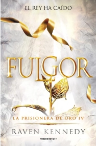 Cubierta de Fulgor (La Prisionera de Oro 4)