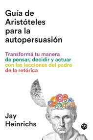 Cubierta de La guía de Aristóteles para la autopersuasión