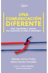 Coberta de Una comunicación diferente. Altas capacidades y autismo, una explicación sin mitos ni estereotipos