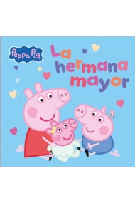 Coberta de Peppa Pig. Un cuento - La hermana mayor