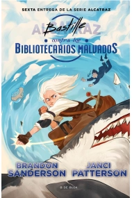 Coberta de Bastille contra los Bibliotecarios Malvados (Alcatraz contra los Bibliotecarios Malvados 6)