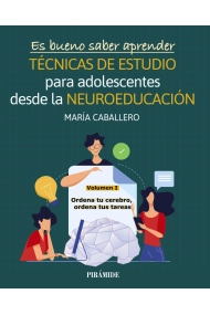 Coberta de Es bueno saber aprender. TÉCNICAS DE ESTUDIO para adolescentes desde la NEUROEDUCACIÓN Volumen I
