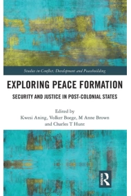 Coberta de Exploring Peace Formation Security and Justice in Post-colonial States