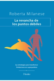 Coberta de La revancha de los puntos débiles. Las estrategias para transformar nuestros límites en superpoderes