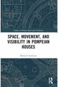 Coberta de Space, Movement, and Visibility in Pompeian Houses