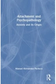 Cover von ATTACHMENT AND PSYCHOPATHOLOGY Anxiety and Its Origin