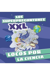 Coberta de Los Superpreguntones XXL. Locos por la ciencia