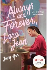 Coberta de Always and Forever, Lara Jean. Media Tie-In: 3 (To All the Boys I've Loved Before)