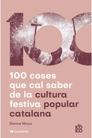 Coberta de 100 coses que cal saber de la cultura festiva popular catalana