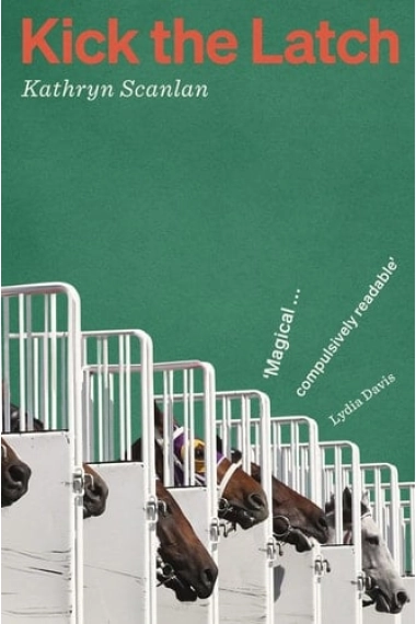 Cover of Kick the Latch — Kathryn Scanlan
