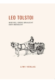 Cubierta de Leo Tolstoi: Wieviel Erde braucht der Mensch? Neuausgabe