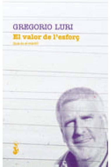 Coberta de El valor de l'esforç — Gregorio Luri
