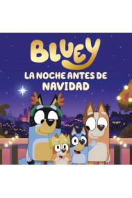 Coberta de Bluey. Un cuento - La noche antes de Navidad