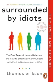 Coberta de Surrounded by Idiots The Four Types of Human Behaviour (or, How to Understand Those Who Cannot Be Understood)