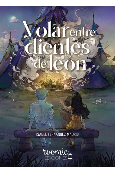 Coberta de Volar entre dientes de león ·Ejemplar FIRMADO por la autora· — Isabel Fernández Madrid