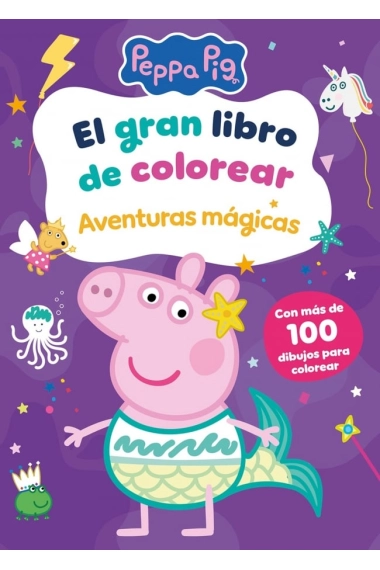 Coberta de El gran libro de colorear. Aventuras mágicas (Peppa Pig. Actividades) — Hasbro