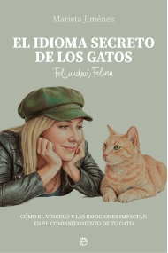 Coberta de El idioma secreto de los gatos. Cómo el vínculo y las emociones impactan en el comportamiento de tu gato