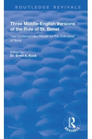 Coberta de Three Middle-English Versions of the Rule of St. Benet Two Contemporary Rituals for the Ordination of Nuns