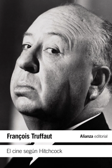 Cubierta de El cine según Hitchcock — François Truffaut