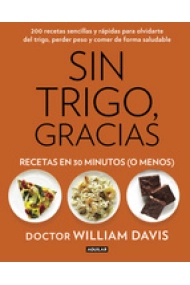 Coberta de Sin trigo, gracias. Recetas en 30 minutos (o menos)