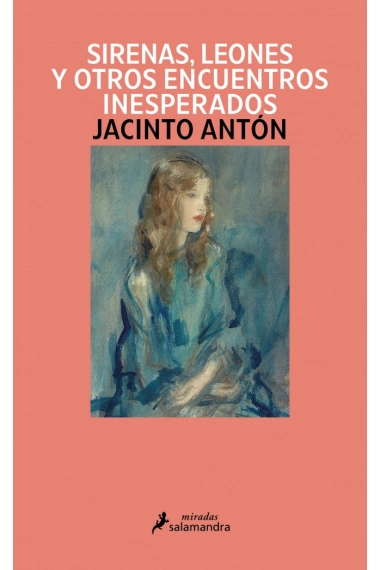 Coberta de Sirenas, leones y otros encuentros inesperados — Jacinto Antón