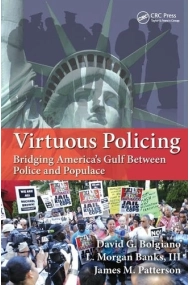 Cover of Virtuous Policing Bridging America's Gulf Between Police and Populace