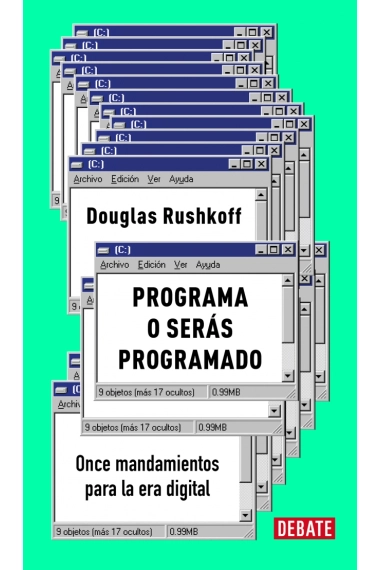 Cubierta de Programa o serás programado (edición 15 aniversario) — Douglas Rushkoff