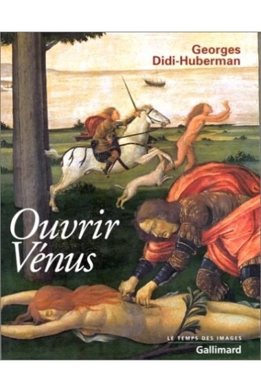 Cubierta de Ouvrir Venus: Image ouvrante — Georges Didi-Huberman