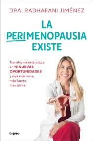 Cover von La perimenopausia existe. Transforma esta etapa en 12 nuevas oportunidades y vive más sana, más fuerte y más plena