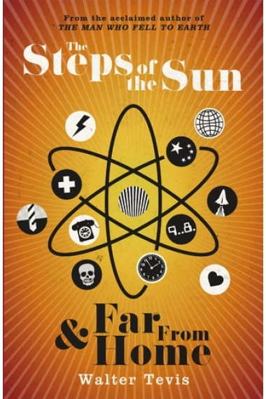 Cover of Steps of the Sun and Far From Home: An Omnibus — Walter Tevis
