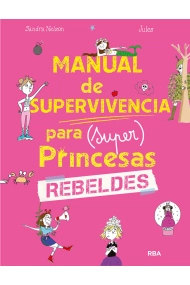 Coberta de Manual de supervivencia para (super) princesas rebeldes