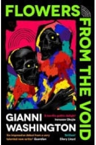 Cover von Flowers from the Void 'an Impressive Debut from a Very Talented New Writer' Guardian