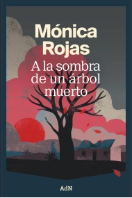 Cover of A la sombra de un árbol muerto