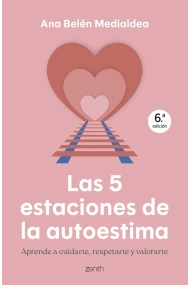 Cover of Las 5 estaciones de la autoestima. Aprende a cuidarte, respetarte y valorarte