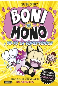 Coberta de Boni vs Mono 4. Boni vs. Mono y Yo-Yo, la supersónica
