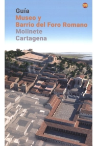 Coberta de Guía Museo y Barrio del Foro Romano Molinete Cartagena