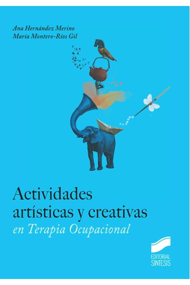 Coberta de Actividades artísticas y creativas en Terapia Ocupacional — Ana María Hernández Merino i María Montero-Rios Gil