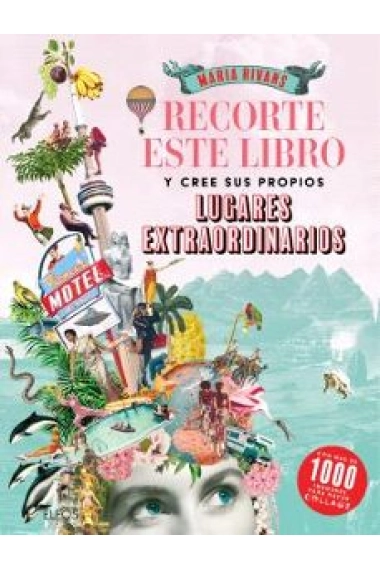 Cover von Recorte este libro y cree su propios lugares extraordinarios