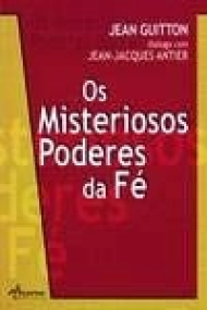 Coberta de Os Misteriosos Poderes Da Fé