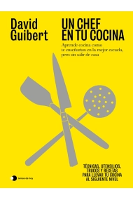 Cover von Un chef en tu cocina. Aprende cocina como te enseñarían en la mejor escuela, pero sin salir de casa