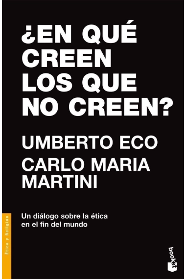 Cubierta de ¿En qué creen los que no creen? — Umberto Eco y Cardenal Carlo María Martini