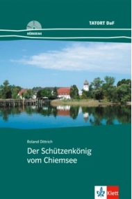 Cover of Der Schützenkönig vom Chiemsee. Tatort DaF Hörkrimi ( Mit Audio- CD)